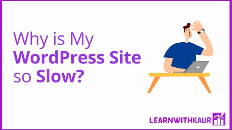 Why is My WordPress Site so Slow?