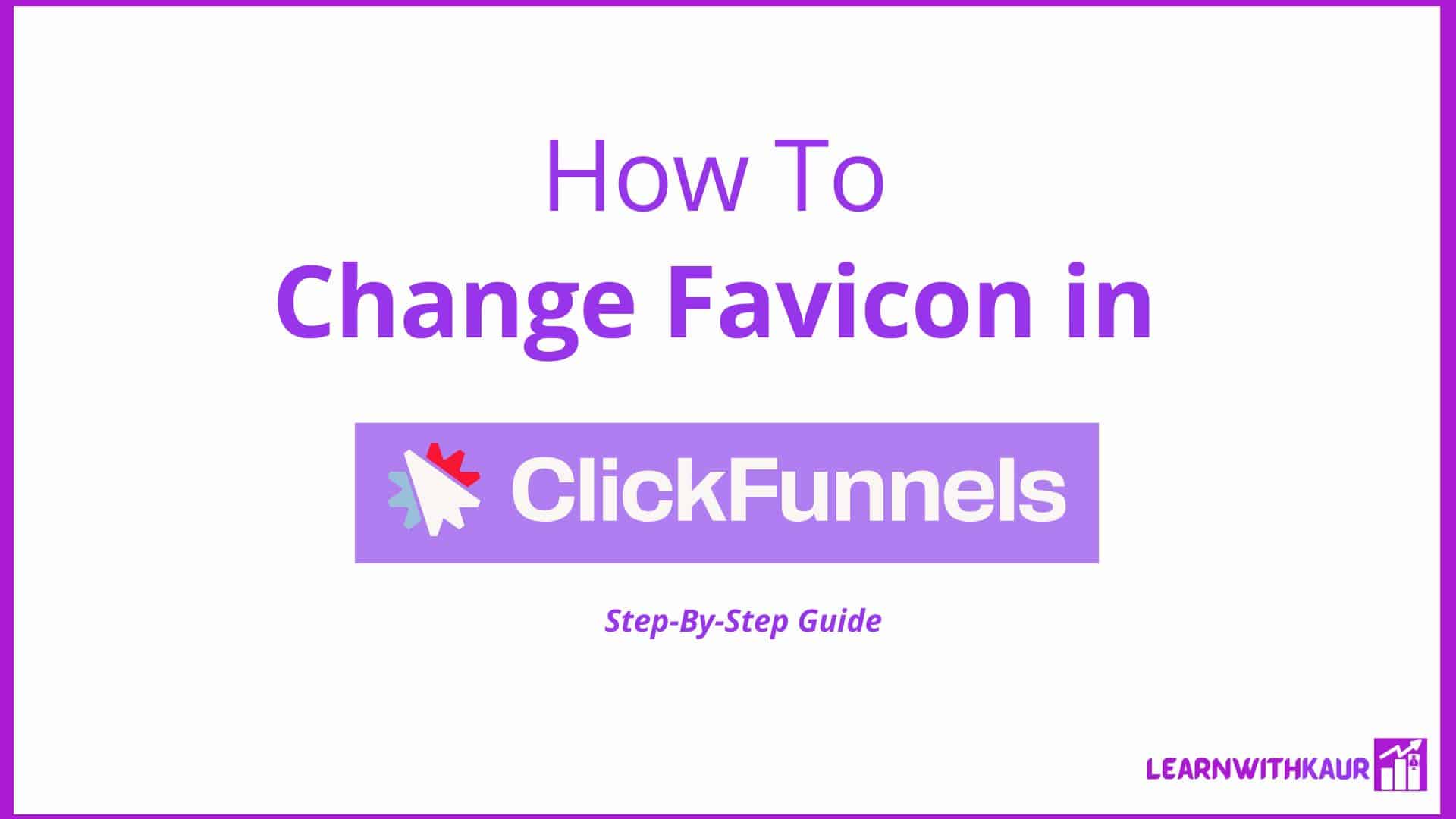 How to Change Favicon in ClickFunnels.
